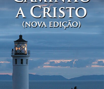 Capa do livro Caminho a Cristo, de Ellen G. White, nova edição