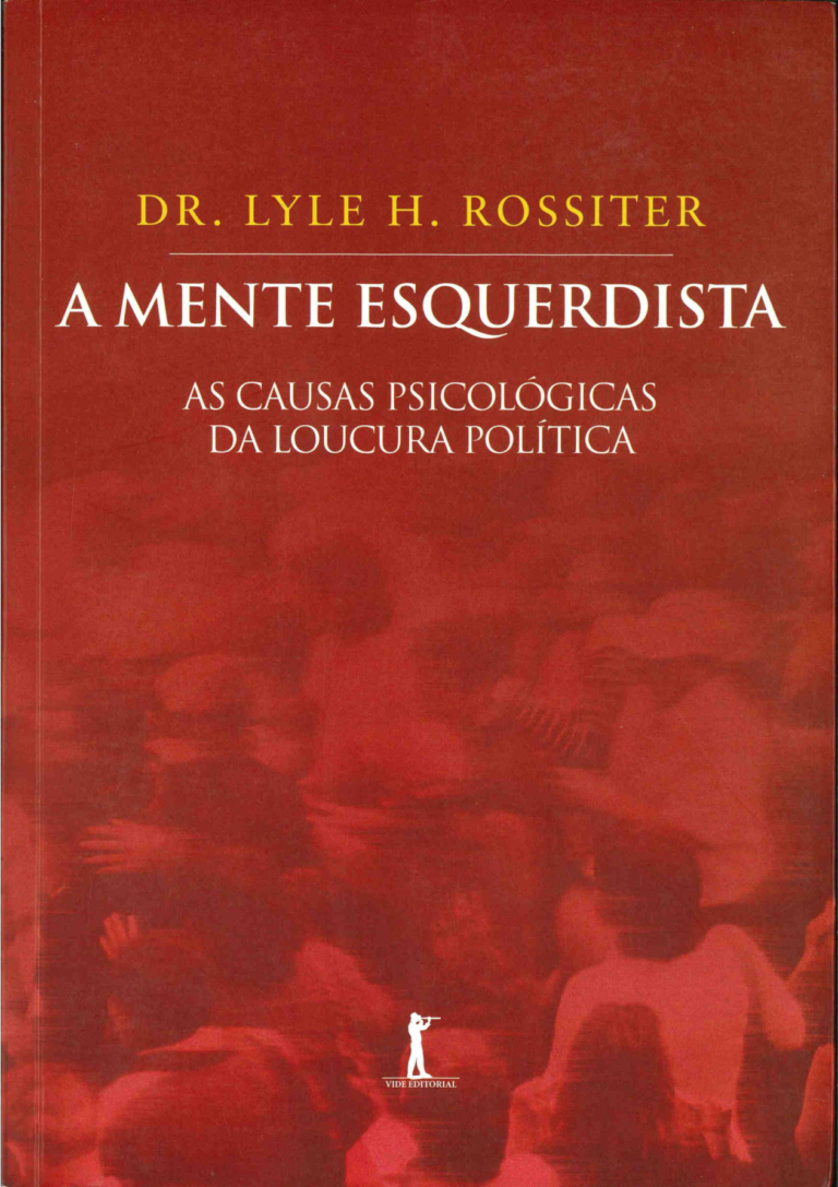 Capa de A mente esquerdista, de Lyle H. Rossiter, publicada pela Vide Editorial